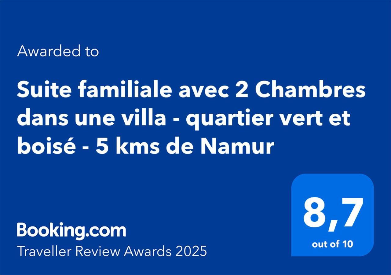 Suite Familiale Avec 2 Chambres Dans Une Villa - Quartier Vert Et Boise - 5 Kms De Namur Exterior photo